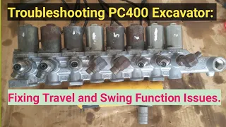 Troubleshooting PC400 Excavator: Fixing Travel and Swing Function Issues.