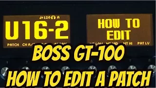 Boss GT 100 Tutorial - How To Edit A Patch