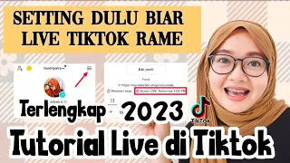 SETTING DULU BIAR LIVE TIKTOK RAME / CARA LIVE DI TIKTOK BIAR BANYAK YANG NONTON 2023