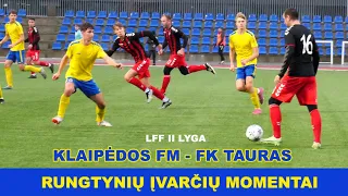 Klaipėdos FM - Tauragės FK TAURAS 1-1 (0-0) [ĮVARČIAI]