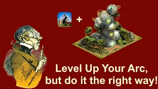 FoEhints: Level Up Your Arc, but do it the right way! in Forge of Empires