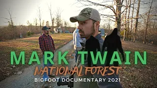 MARK TWAIN NATIONAL FOREST BIGFOOT DOCUMENTARY 2021: MEETING UP WITH "UNDERSTANDING BIGFOOT"