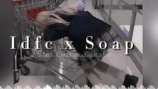 [ 1 Hour ] Idfc x Soap  ( speed up + Lyrics )