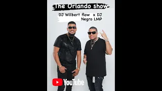 The Orlando Show DJ Negro LMP x DJ Wilbert Flow Live en vivo #Bachata #Merengue #salsa #Reggaeton