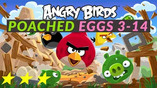 Angry Birds - Poached Eggs - 3-14 walk through