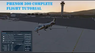 Aerobask Phenom 300 Complete Flight Tutorial