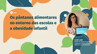 Os pântanos alimentares no entorno das escolas e a obesidade infantil