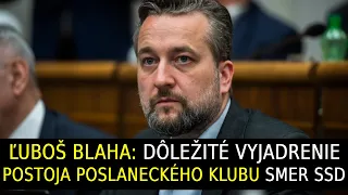 Ľuboš Blaha: Dôležité vyjadrenie postoja poslaneckého klubu Smer SSD!!
