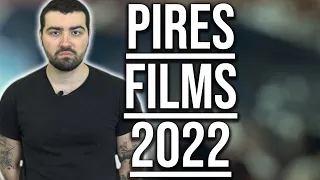 LES PIRES FILMS DE 2022 !