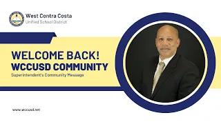 Superintendent's Community Message | Welcome to the 2023-24 School Year, WCCUSD!