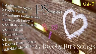 2k Lovely Hits Songs || New Love Songs || PS Musicals || Vol-03