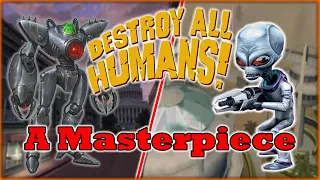 Destroy all Humans is a Masterpiece