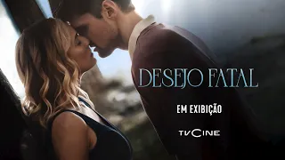 Desejo Fatal | Em Exibição