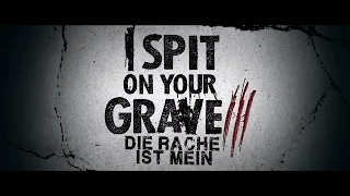 I SPIT ON YOUR GRAVE 3: Vengeance is Mine - German / Deutscher Trailer