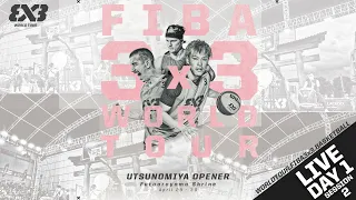 RE-LIVE | FIBA 3x3 World Tour Utsunomiya Opener 2023 | Day 1 - Session 2