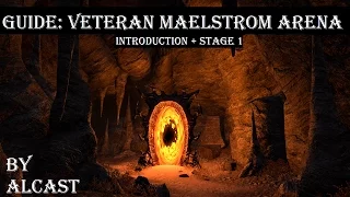 ESO - Guide Veteran Maelstrom Arena - Introduction + Stage 1