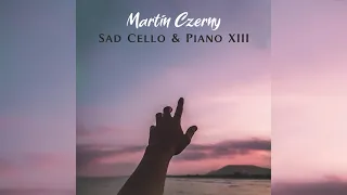 Martin Czerny - Alone In The Forest [Sad Cello & Piano]