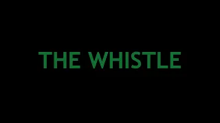 The Whistle | Short Horror Film