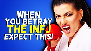 When You Betray The INFJ, (Expect This!)