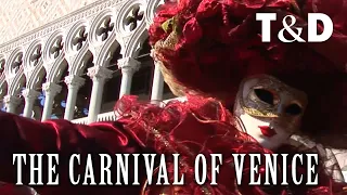 The Carnival Of Venice - Italy Attractions - Travel & Discover