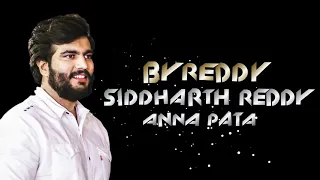 Byreddy Siddharth Reddy Anna 2021 Song | Singer A.clement