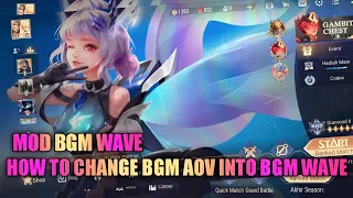 MOD BGM WAVE AOV PATCH 1.46.2 / LOBBY BGM WAVE