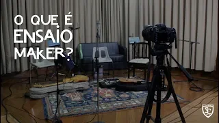 O que é "Ensaio Maker"? - Sente o Clima Samba Clube