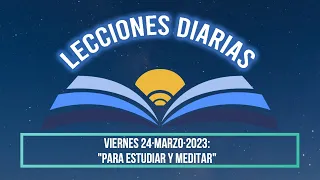 VIERNES 24·MARZO·2023 - PARA ESTUDIAR Y MEDITAR