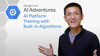 AI Platform Training with built-in algorithms