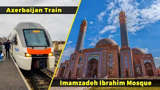 Exploring Ganja Azerbaijan (Part 01): Baku Train Ride to Imamzadeh Ibrahim Mosque