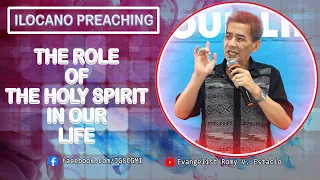 (ILOCANO PREACHING) THE ROLE OF THE HOLY SPIRIT IN OUR LIFE