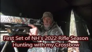 My 1st Hunt of NH's 2022 Rifle Season, using my Crossbow