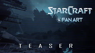 StarCraft Teaser III - Unreal 5 - Fan Art (1080)