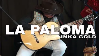 LA PALOMA | PAN FLUTE AND GUITAR by INKA GOLD