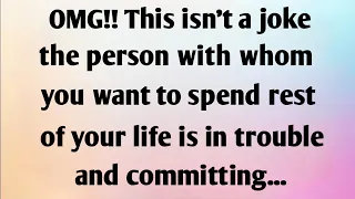 OMG!! THIS ISN'T A JOKE THE PERSON WITH WHOM YOU WANT TO SPEND REST OF YOUR LIFE IS IN...