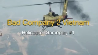 Battlefield Bad Company 2 Vietnam Helicopter Gameplay #1 [Conquest] [PC] [HD]