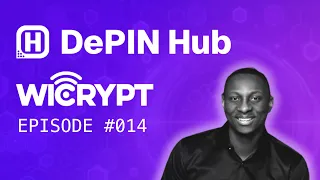 DePIN Hub - 014 - WiCrypt - Bringing internet connectivity to the masses with DePIN