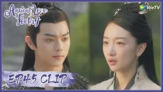 【Ancient Love Poetry】EP45 Clip | This time they shall not meet ever again?! | 千古玦尘 | ENG SUB