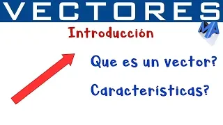 Vectores Introducción | Qué es un vector y sus características