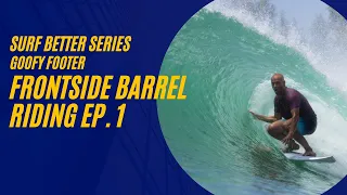 How to Surf Better Series "Frontside Barrel Riding" Ep  1