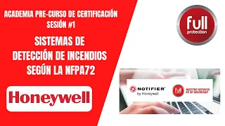 Honeywell - Sistemas de Detección de Incendios según NFPA72 Sesión #1 12/08/2021