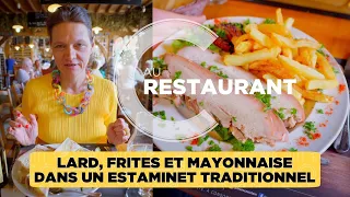 Lard, frites et mayonnaise dans un estaminet traditionnel