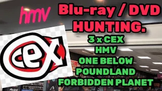 Blu-ray & DVD Hunting. HMV. 3 x CEX. One Below.  Forbidden Planet visit.  Pick Ups.