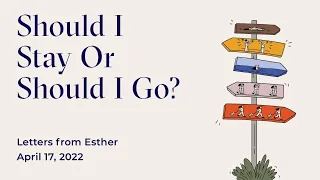 Should I Stay Or Should I Go? - Letters From Esther Live