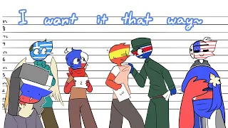 I want it that way||Animatic||Countryhumans