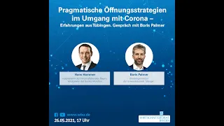 Pragmatische Öffnungsstrategien im Umgang mit Corona – Erfahrungen aus Tübingen von OB Boris Palmer