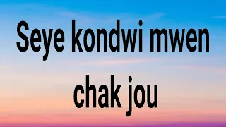 Seye kondwi mwen chak jou