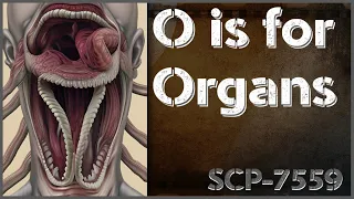 Un[REDACTED] SCP 7559 - O is for Organs