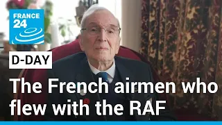 Honouring the French airmen who flew with the Royal Air Force on D-Day • FRANCE 24 English