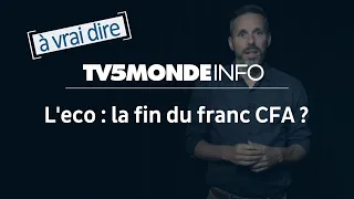 L'Eco va-t-il enterrer le Franc CFA ? [à vrai dire]